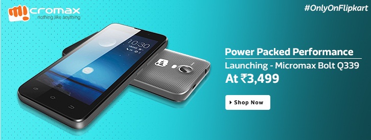 India Desire : Flipkart Exclusive Launch: Buy Micromax Bolt Q339 At Rs. 3499 Only From Flipkart